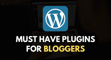 Must have plugins for bloggers