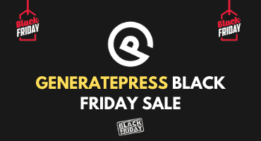 GeneratePress Black Friday 2020: Up to $40 OFF [Live Offer]