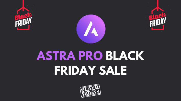 Astra Pro black friday deal