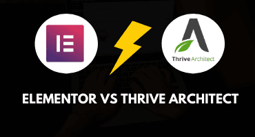 Elementor Vs Thrive Architect – Who Is The Winner? (2023)